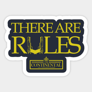 The Continental There Are Rules Sticker